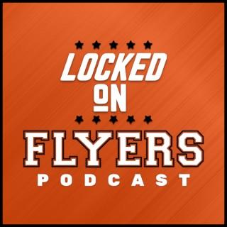 Locked On Flyers - Daily Podcast On The Philadelphia Flyers