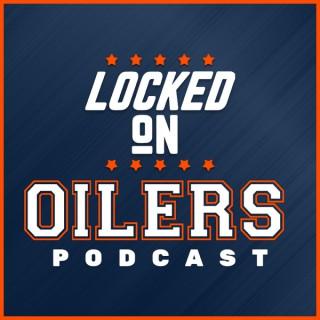 Locked On Oilers - Daily Podcast On The Edmonton Oilers