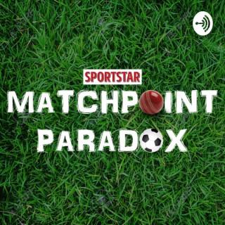 Matchpoint Paradox