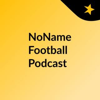 NoName Football Podcast
