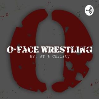 O-Face Wrestling Podcast