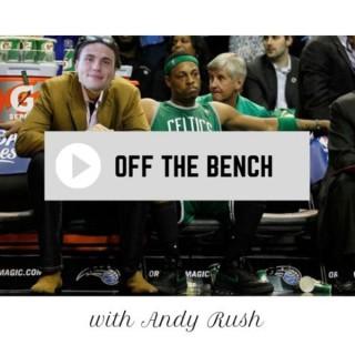Off the Bench with Andy Rush
