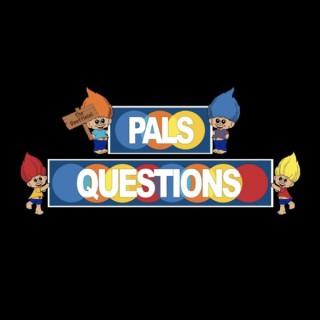 Pals Questions