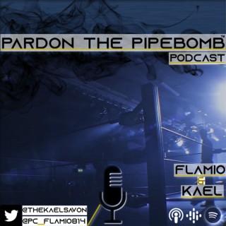 Pardon The PipeBomb