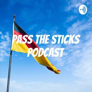 Pass The Sticks Podcast