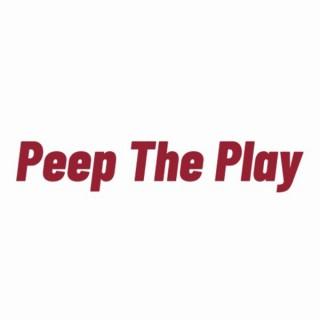 Peep The Play Podcast