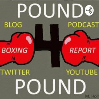 Pound 4 Pound Boxing Report