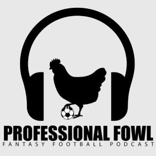 Professional Fowl Fantasy Football Podcast