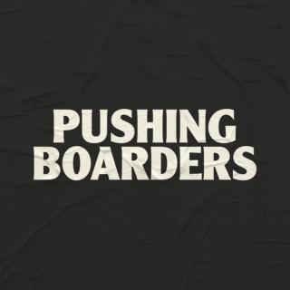 Pushing Boarders