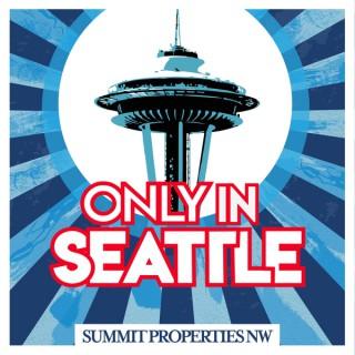 Only in Seattle - Real Estate Unplugged