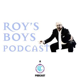 Roy's Boys Podcast