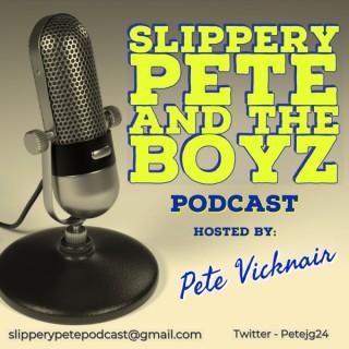 Slippery Pete and The Boyz