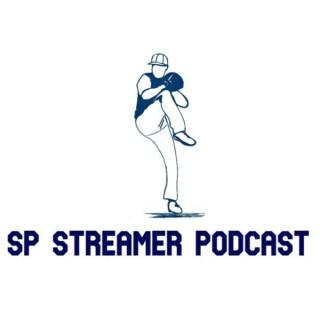 SP Streamer Fantasy Baseball Podcast