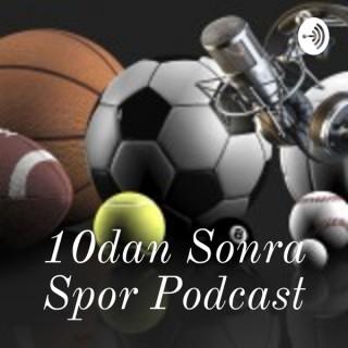 10dan Sonra Spor Podcast
