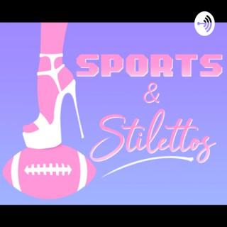 Sports and Stilettos Podcast