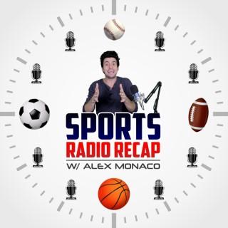 Sports Radio Recap w/ Alex Monaco
