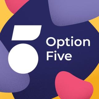 Option Five