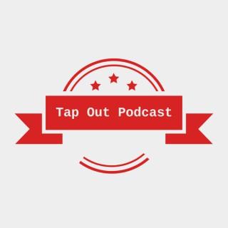 The Tap Out Podcast
