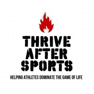 Thrive After Sports w/ Taj Dashaun