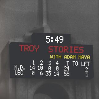 Troy Stories with Adam Maya
