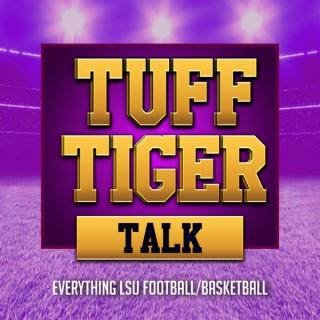 Tuff Tiger Talk! For All Things Tigers!