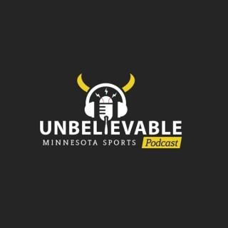 Unbelievable: A Minnesota Sports Podcast