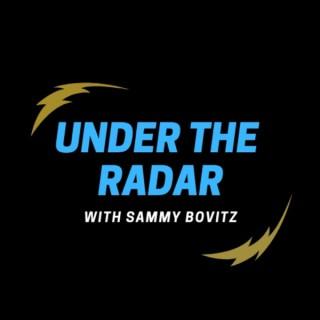 Under the Radar with Sammy Bovitz