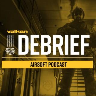 Valken Debrief Airsoft Podcast