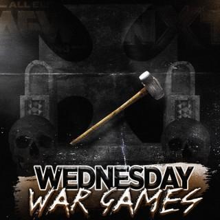 Wednesday War Games