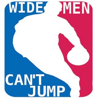 Wide Men Can't Jump