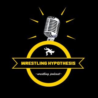 Wrestling Hypothesis
