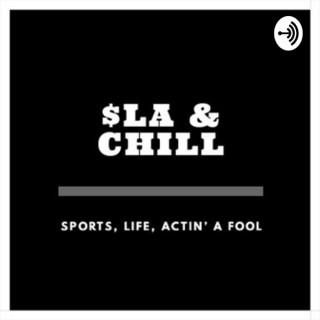 $LA & Chill Podcast