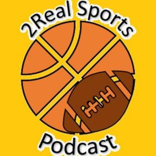 2Real Sports Podcast