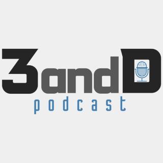 3 and D Podcast