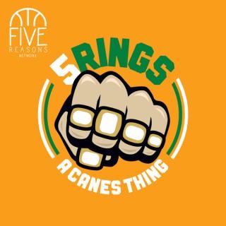 5 Rings: A Canes Thing