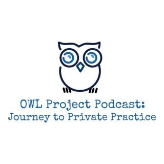 OWL Project: Journey to Private Practice