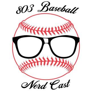 803 Baseball Nerdcast