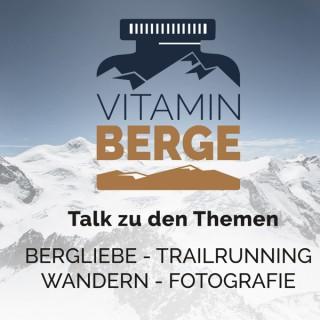 Vitamin Berge - der Podcast für Bergliebhaber, Trailrunning, Wandern und Fotografie