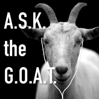 ASK the GOAT