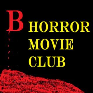 B Horror Movie Club Podcast