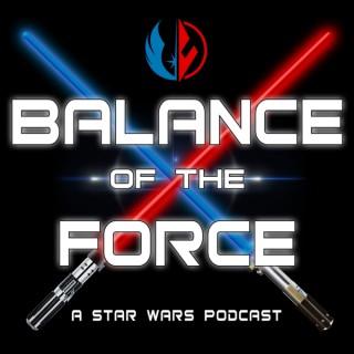 Balance of the Force:  A Star Wars Podcast