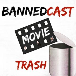 BannedCast Movie Trash