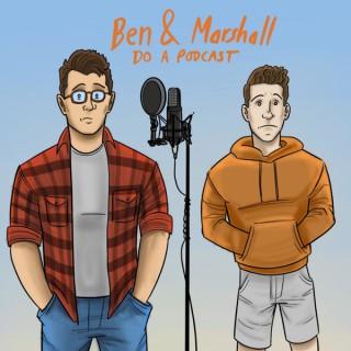 Ben and Marshall do a Podcast