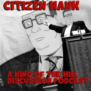 Citizen Hank: A King of the Hill Discussion Podcast
