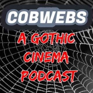 Cobwebs: A Gothic Cinema Podcast