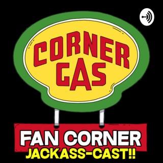 Corner Gas Fan Corner's The Jackass-Cast