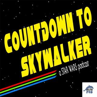 Countdown to Skywalker: a Star Wars podcast RISE OF SKYWALKER EDITION