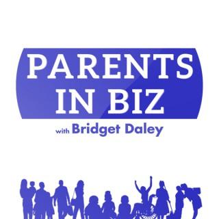 Parents in Biz Podcast: Business and Family
