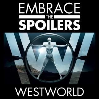 Embrace the Spoilers: Westworld