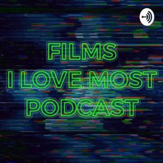 Films I Love Most Podcast
